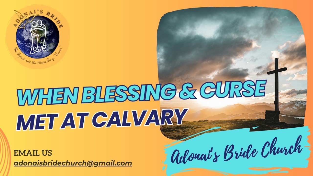 When Blessing & Curse met at Calvary - Pastor Amit Raj