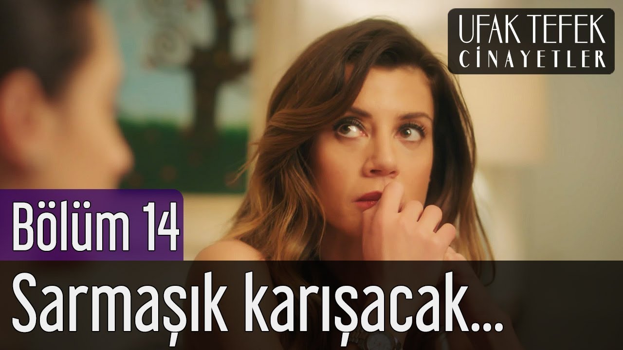 Ufak Tefek Cinayetler 14. Bölüm - Sarmaşık'ı Karıştıracak Gerçekler