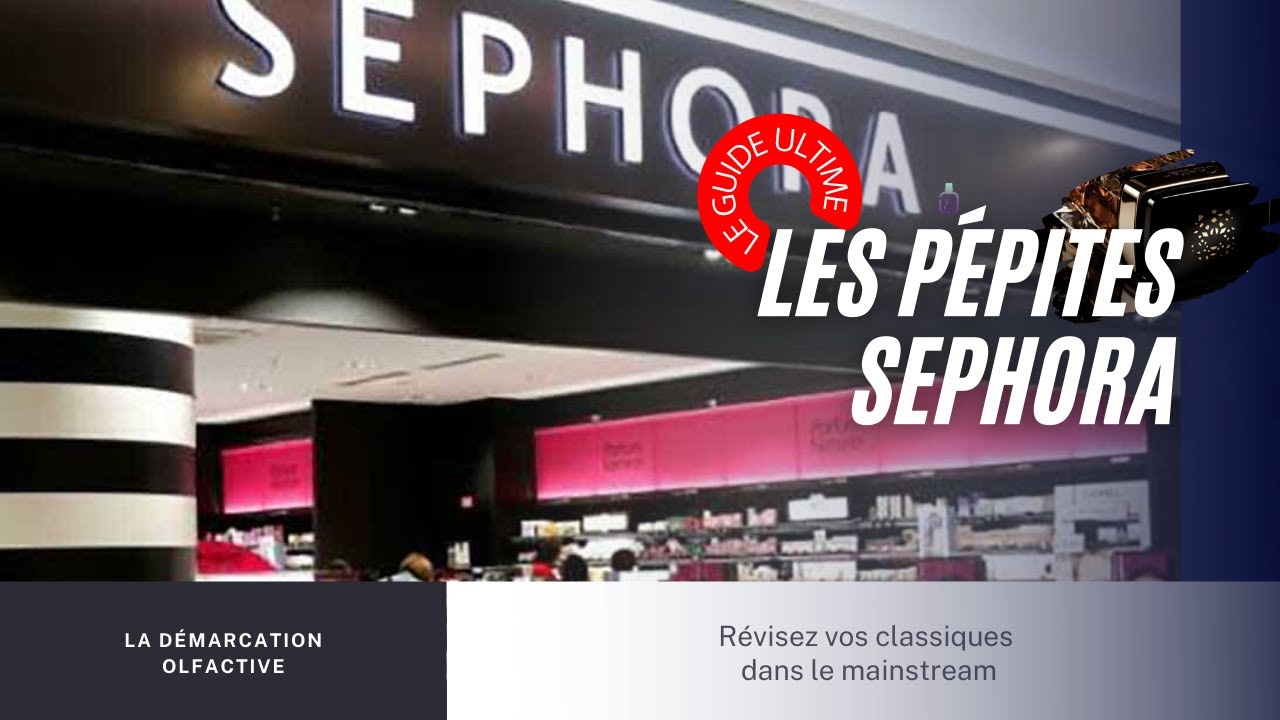 Les Pépites Sephora🏆LE GUIDE ULTIME