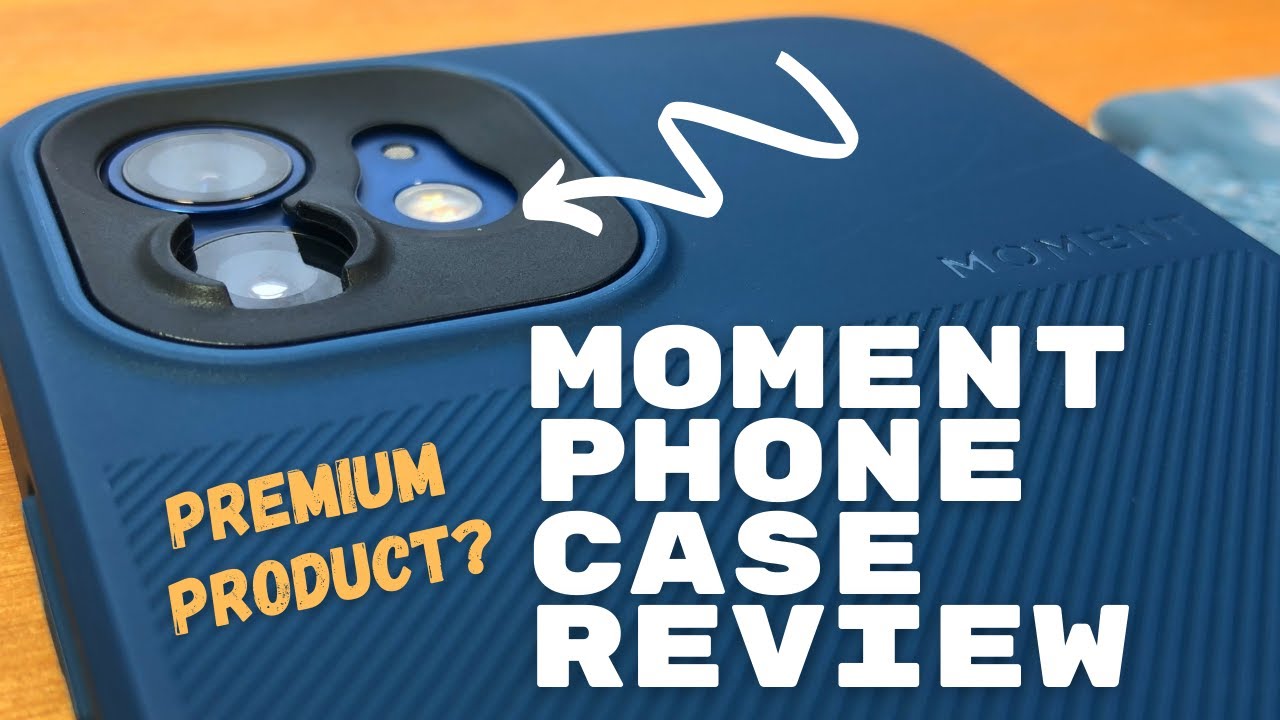 MOMENT phone case review 2021