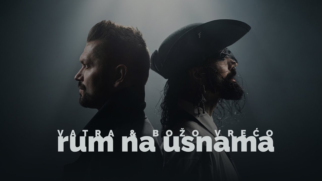 Vatra feat. Božo Vrećo - Rum na usnama (Official video)