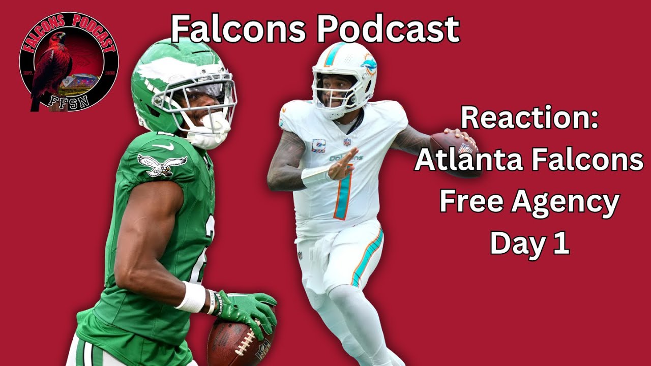 Atlanta Falcons Day 1 Free Agency Recap and Reaction | Falcons Podcast