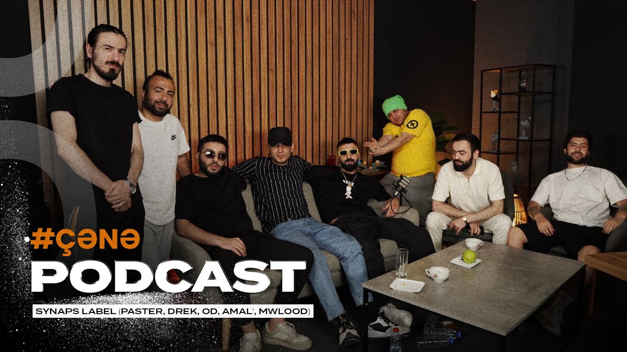 ÇƏNƏ PODCAST: SYNAPS LABEL (Paster, Drek, OD, Amal', Mwlood)