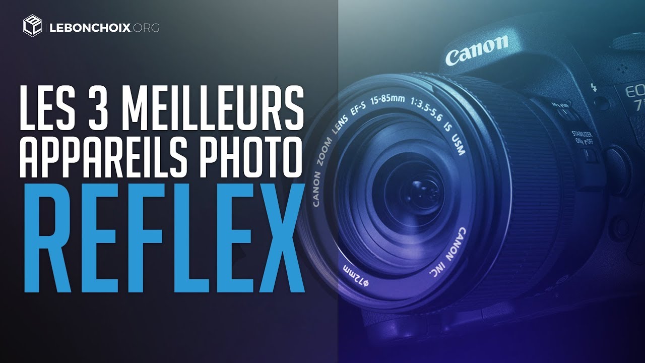 TOP 3 : MEILLEUR APPAREIL PHOTO REFLEX 2020 ( COMPARATIF & TEST )