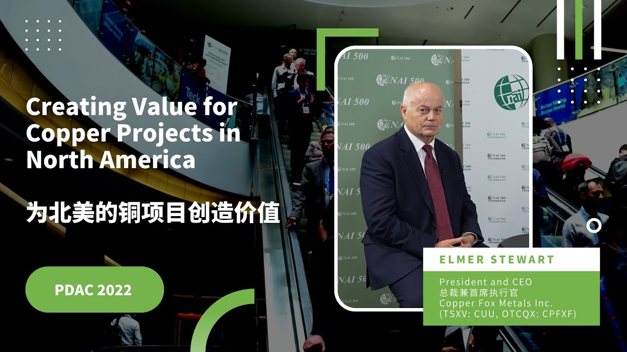 Creating Value for Copper Projects in North America 為北美的銅項目創造價值 - Copper Fox Metals PDAC2022