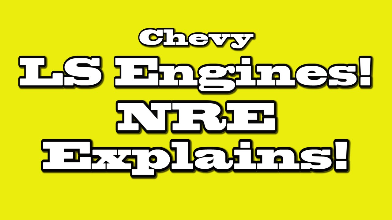 LS Engines Explained!  Nelson Racing Engines.  Chevrolet LS Engine.  NRE.  Tom Nelson