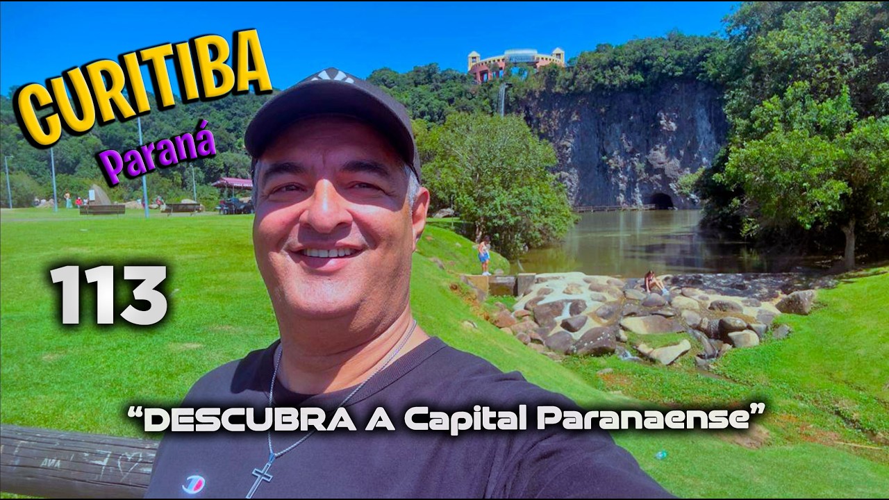 Descubra como CURITIBA a capital do PARANÁ É INCRÍVEL | [113º] ‹ Célio Isaias ›