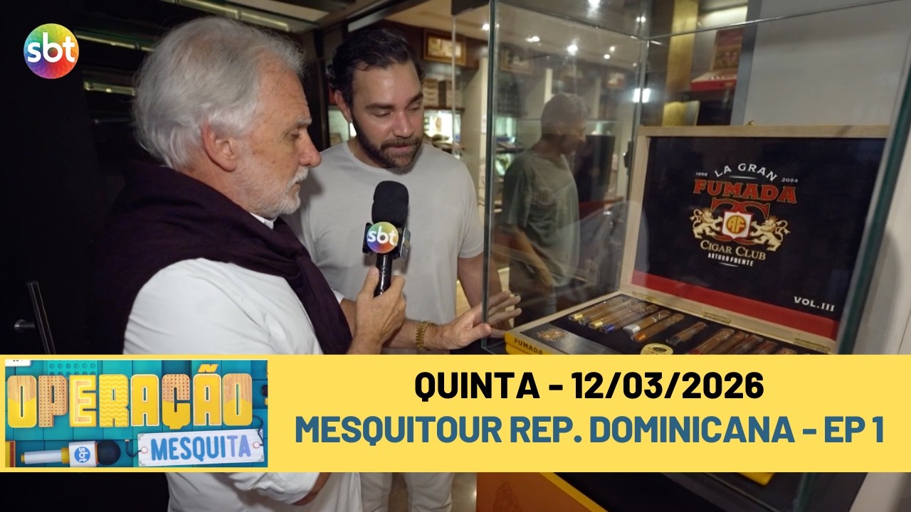 Operação Mesquita 12/03/2026 - Mesquitour República Dominicana EP 1