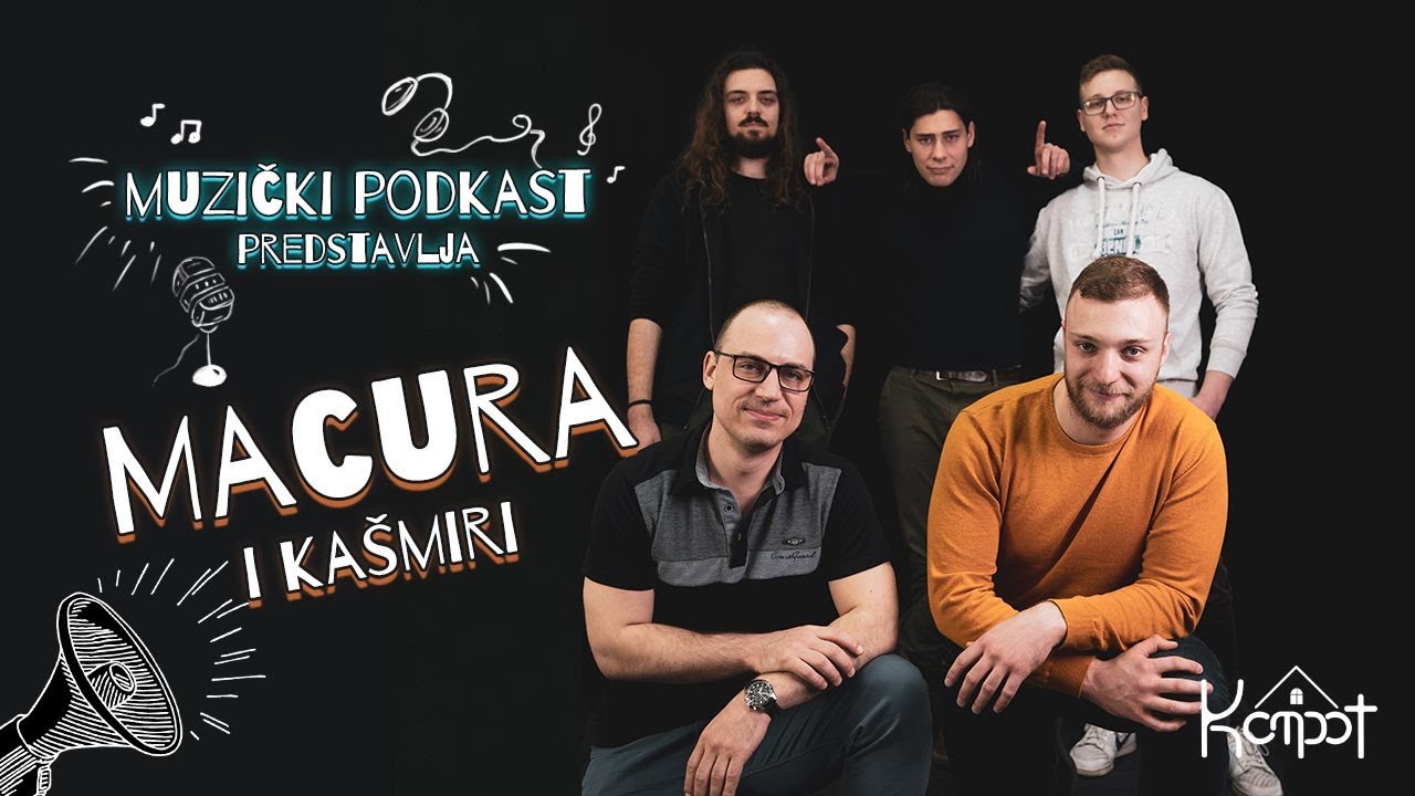 Muzički Podcast #1 - Macura i Kašmiri (Pop-Rock)