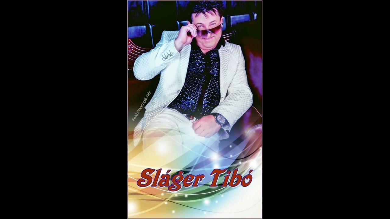 Sláger Tibó   Ha sírsz, én is sírok
