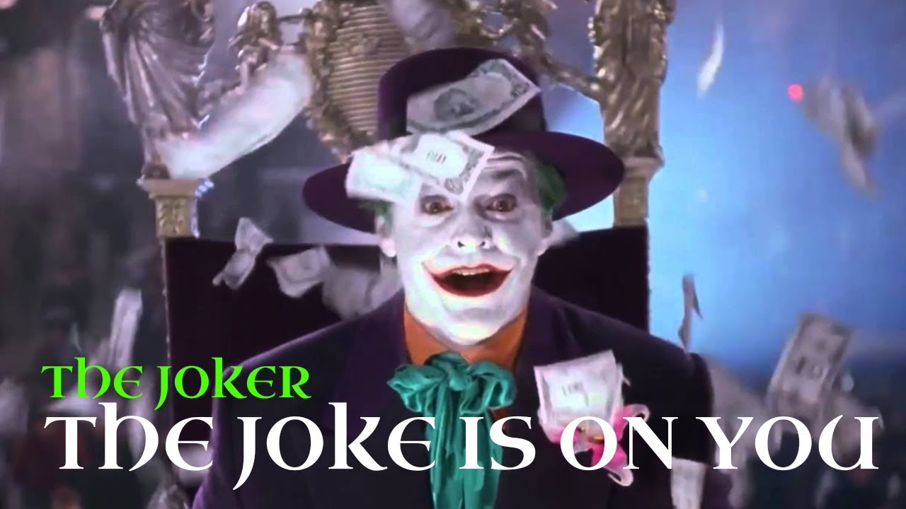 The Joker || The Joke Is on You