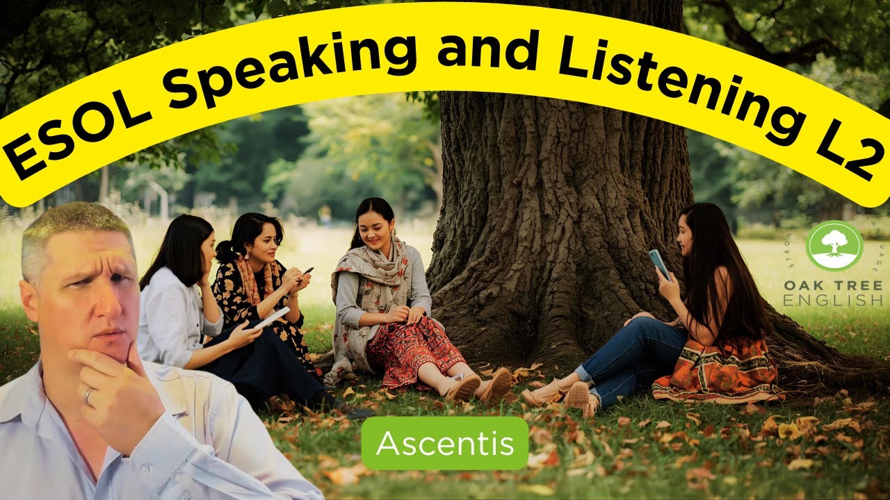 How to pass ESOL Speaking and Listening Level 2 - Ascentis