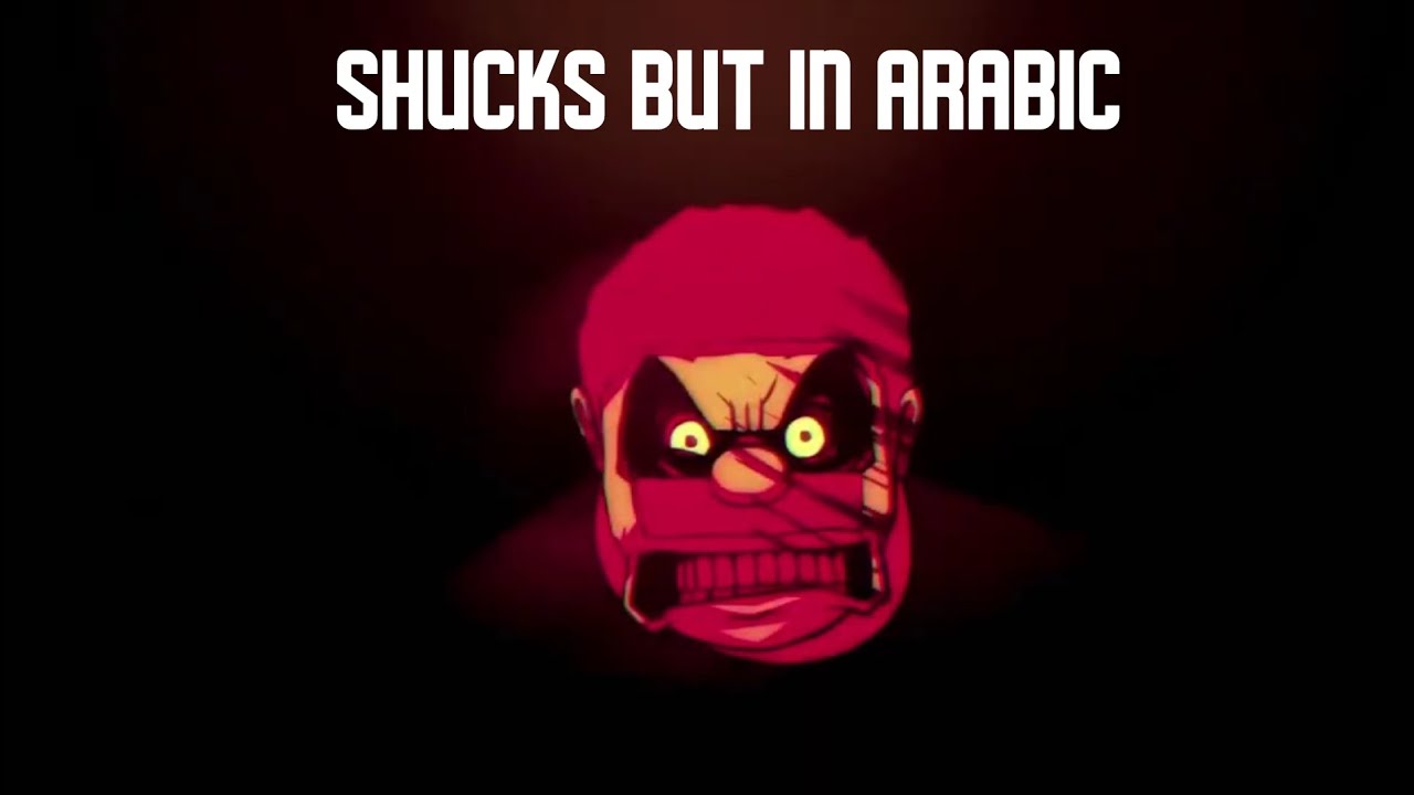 SHUCKS V5 BUT IN ARABIC! [OFFICIAL]