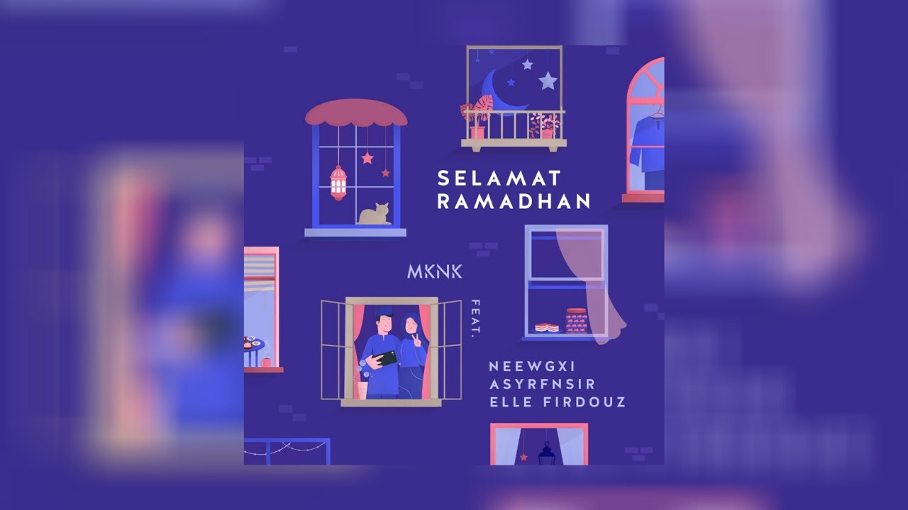 Selamat Ramadhan (feat. ASYRFNSIR, neewgxi & Elle Firdouz) [OFFICIAL MV]