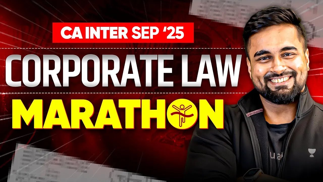CA Inter Sep'25 | Corporate Law Marathon | CA CS Shantam Gupta
