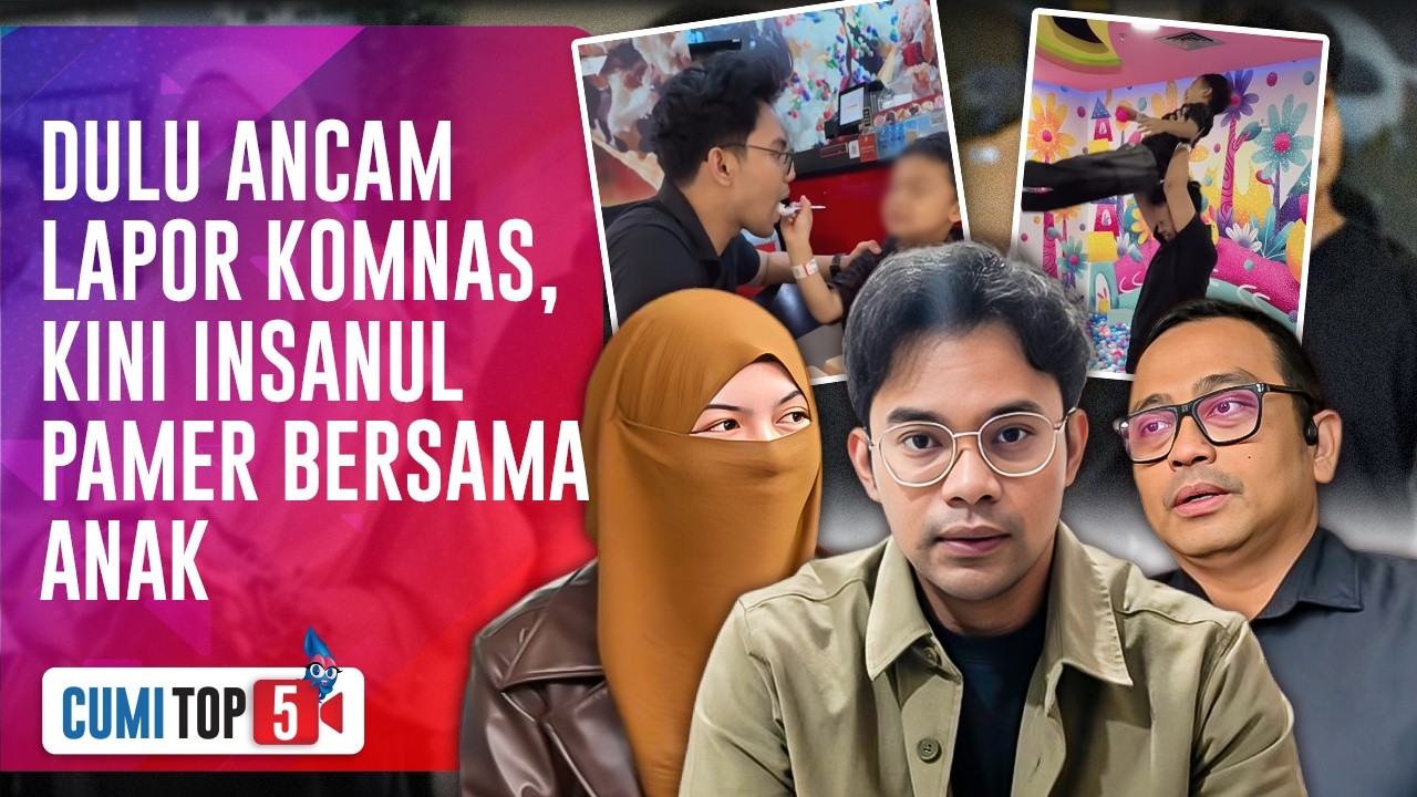 5 Polemik Sengit Di Balik Perseteruan Hak Asuh Anak Mawa & Insanul | CUMI TOP V