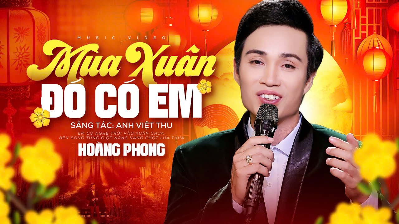 Mùa Xuân Đó Có Em - Hoàng Phong (Phong Sơn Nước) | Nhạc Xuân Bolero Hải Ngoại Hay Nhất 2026