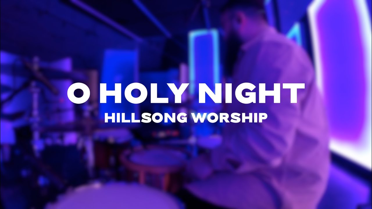 O Holy Night | Hillsong Worship | Drum Cover | the Sunday Seat IEM