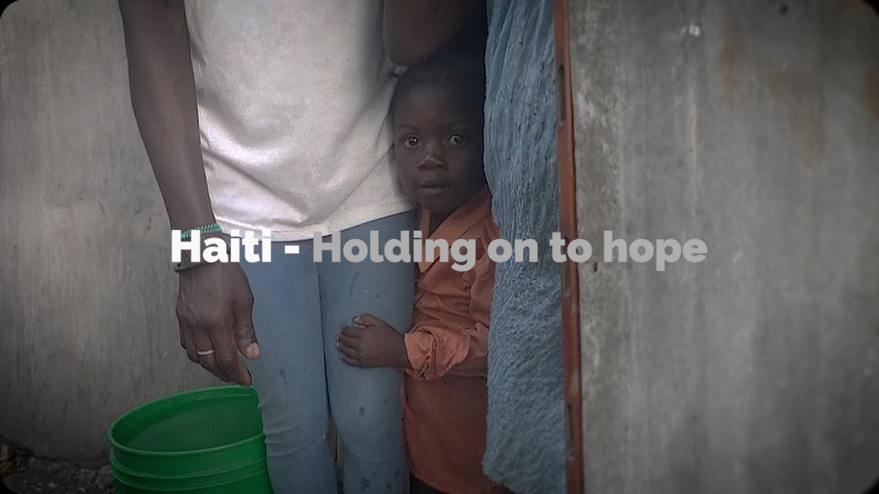 Haiti - Holding on to hope