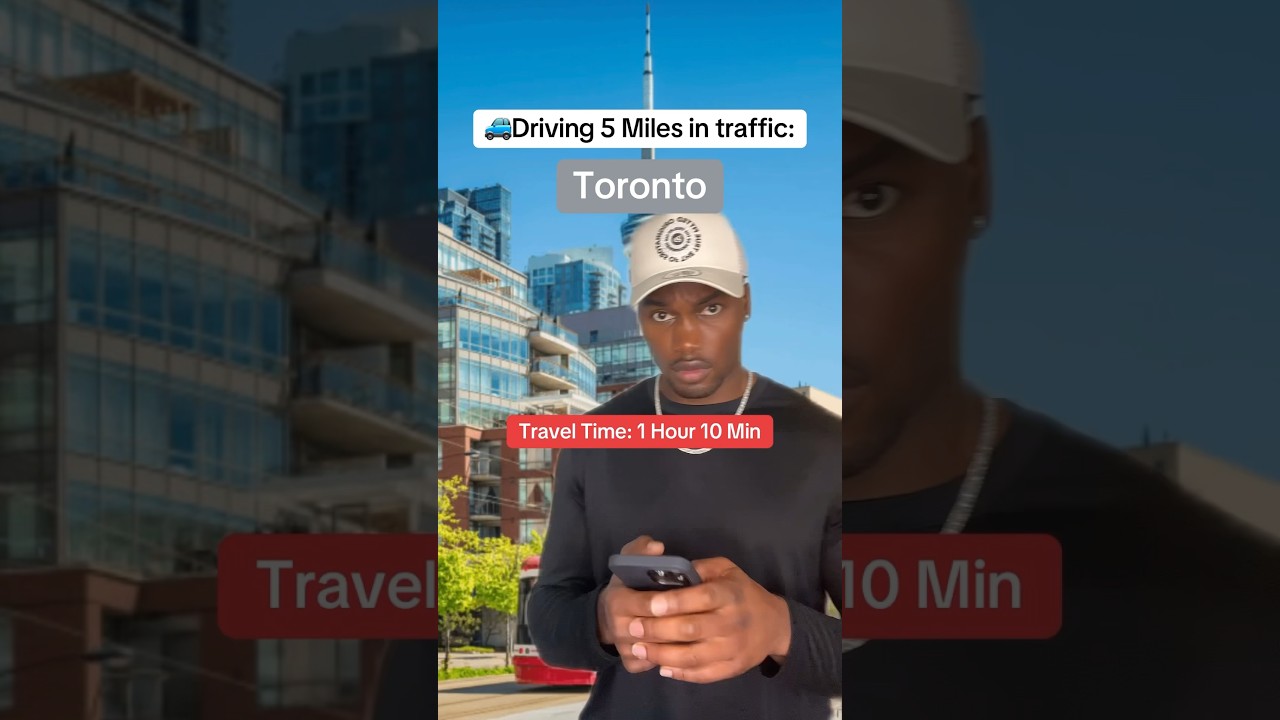 Toronto and New York traffic is insane😭😭😭😭😭 