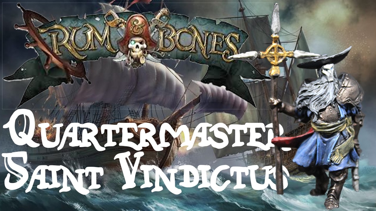 Quartermaster Saint Vindictus // Rum and Bones: Iron Inquisition