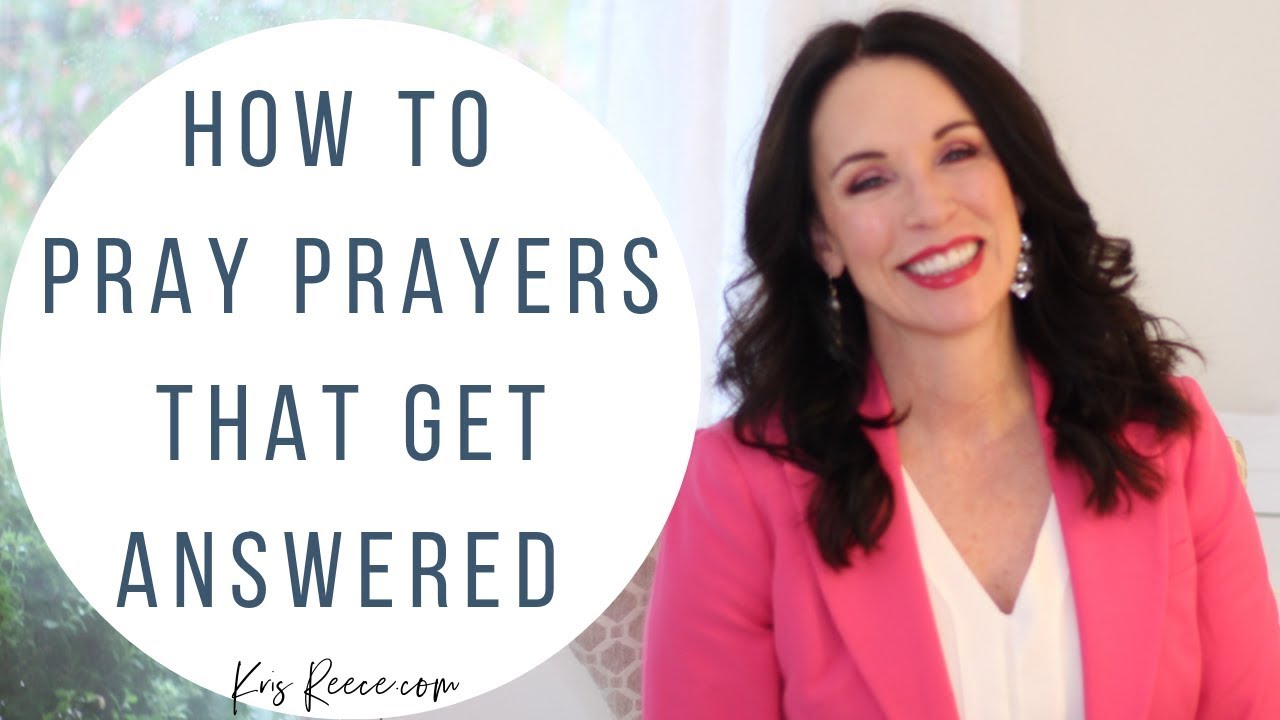How to Pray Prayers That Get Answered (Spiritual Growth)