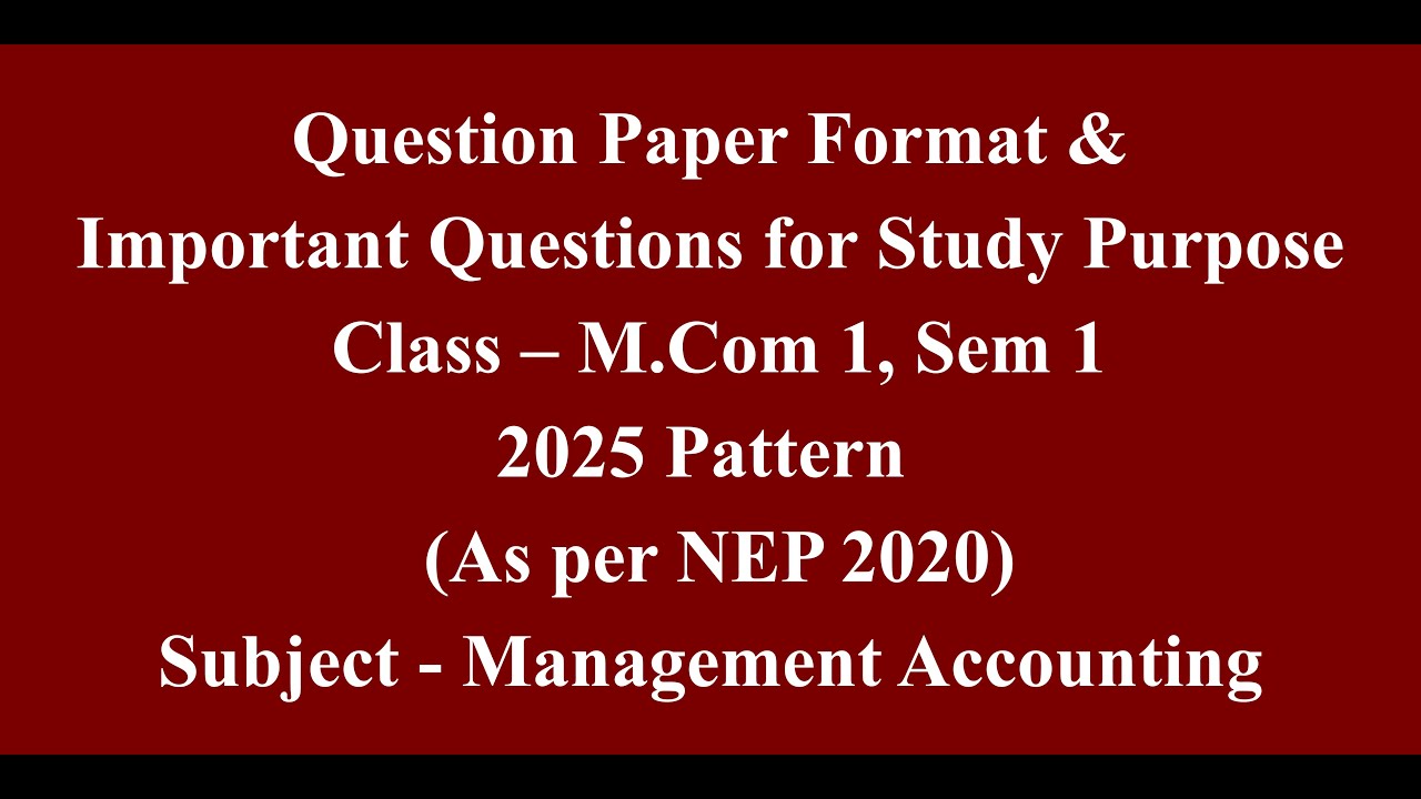 Mcom 1, Sem 1 - 2025 Pattern - Management Accounting - Question Paper Format & Imp Questions #sppu