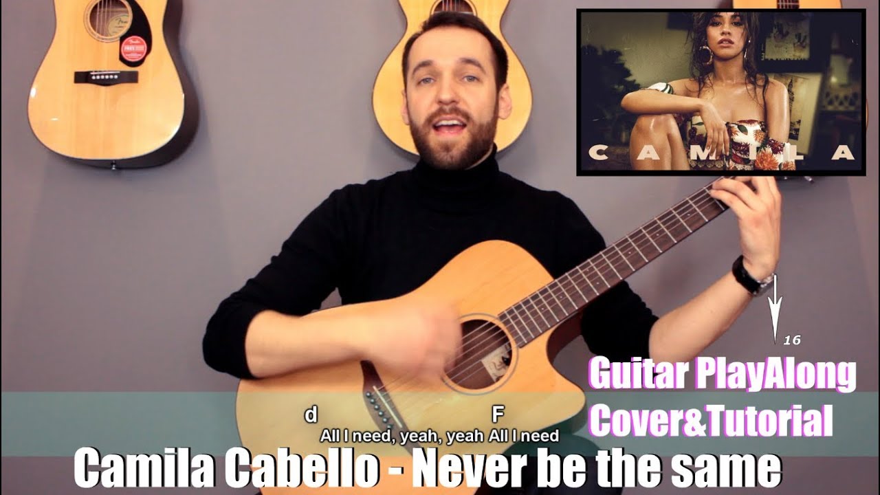 Camila Cabello - Never be the same Guitar Cover Tutorial (lyrics|chords|MusicSheet)