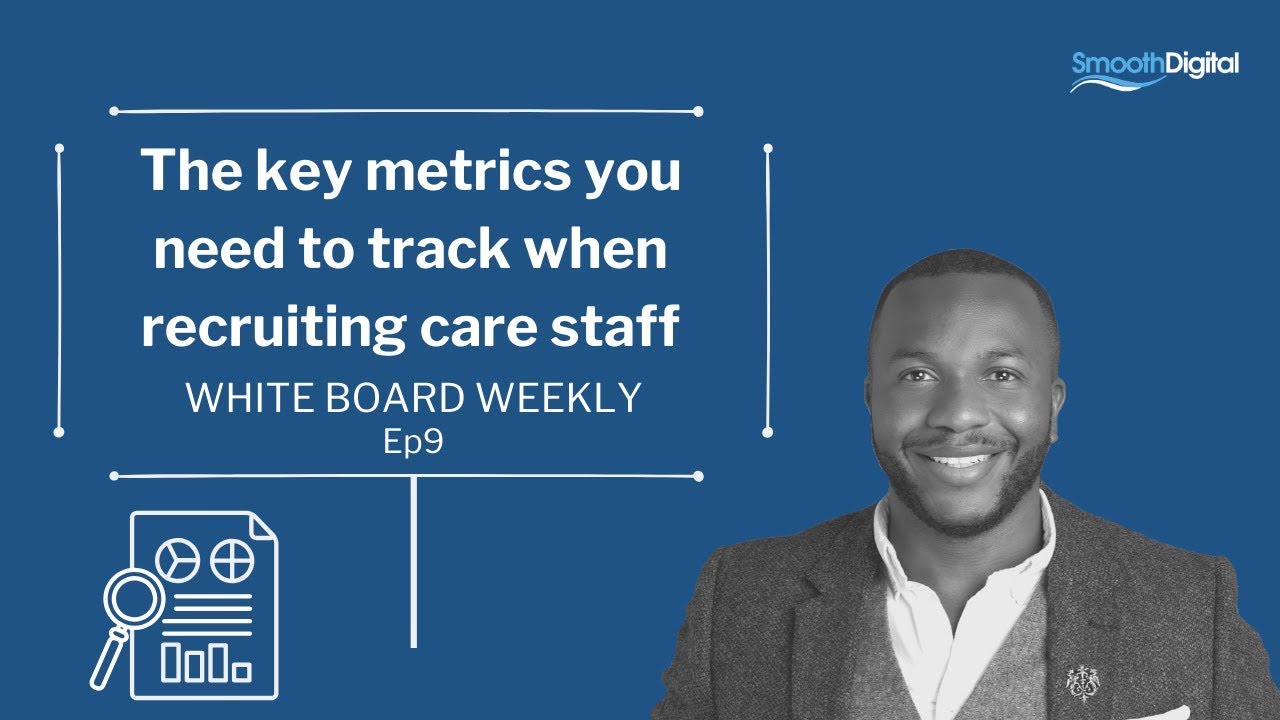 The Key Metrics You Need To Track When Recruiting Care Staff