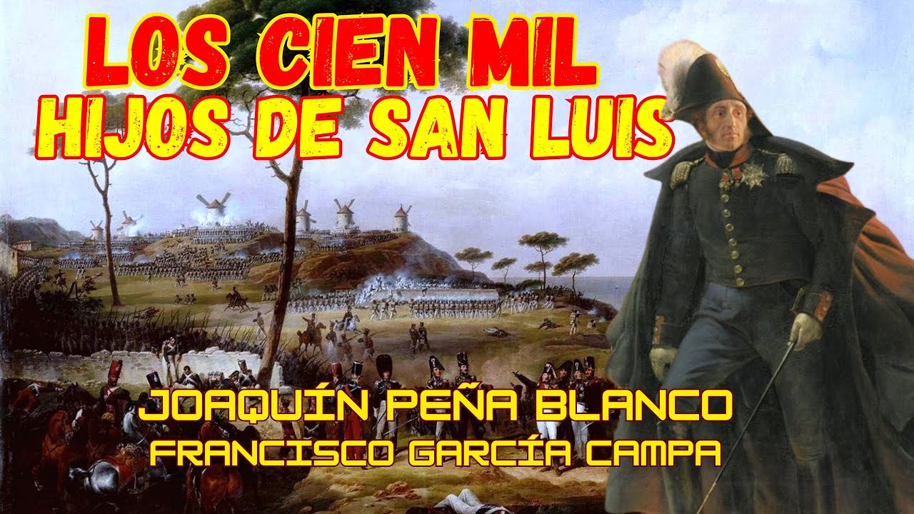 EL REGRESO DEL ABSOLUTISMO: cuando Francia aplastó el liberalismo con los 100.000 HIJOS DE SAN LUI