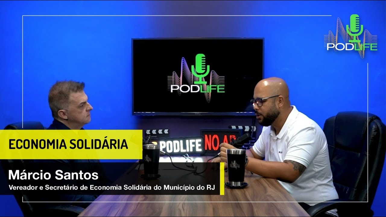 ECONOMIA SOLIDÁRIA - Márcio Santos - Vereador e Secretário de Economia Solidária do Município do RJ