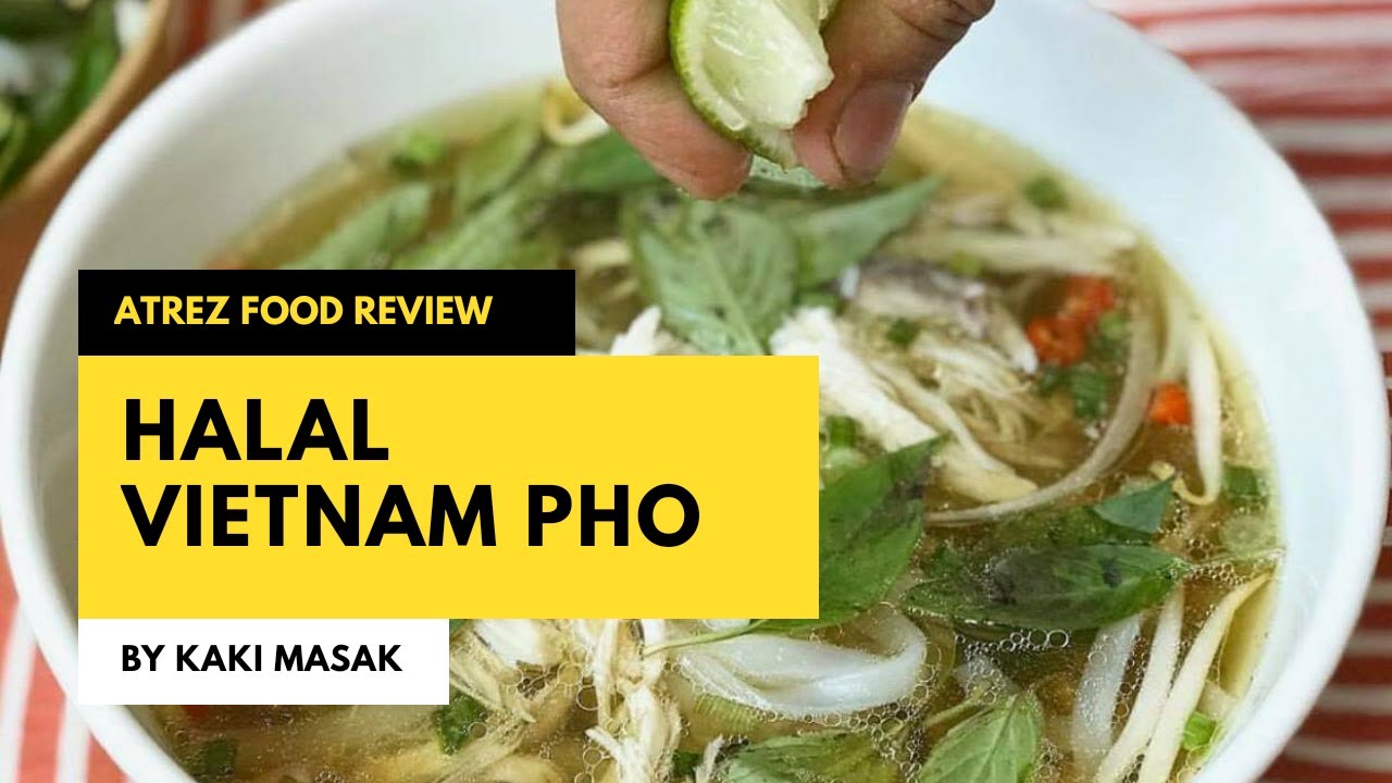 Halal Vietnam Pho got me Burning yet Lovin | Confinement Meal | Food Review