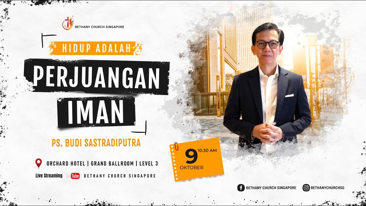SUNDAY SERVICE 2 - 10.30 AM [9 OCT 2022] HIDUP ADALAH PERJUANGAN IMAN - PS. BUDI SASTRADIPUTRA