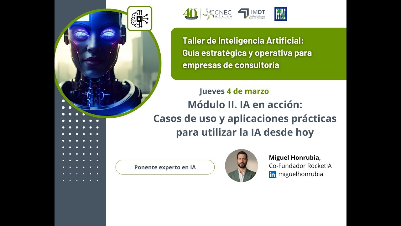 Modulo II. IA en acción: Casos de uso y aplicaciones prácticas para utilizar la IA desde hoy