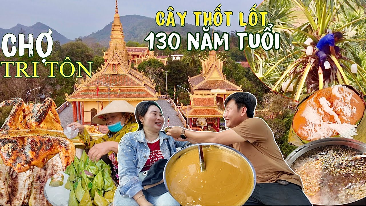 Kh&aacute;m Ph&aacute; Chợ Tri T&ocirc;n V&ocirc; V&agrave;n M&oacute;n Ngon M&agrave; Rẻ Bất Ngờ-Du Lịch An Giang p1