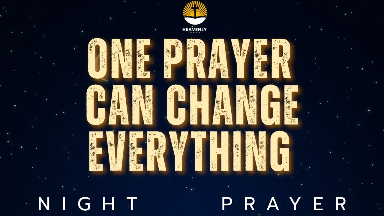 A Prayer for Miracles When All Hope Seems Gone | Night Prayer