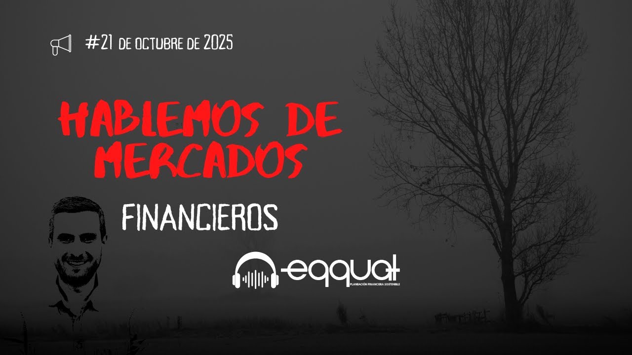 Hablemos de Mercados Financieros