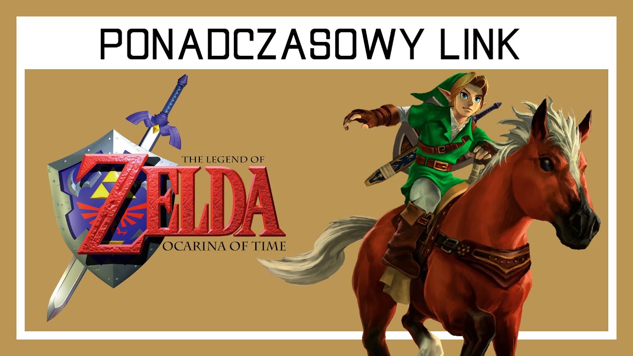 The Legend of Zelda: Ocarina of Time - Narodziny Bohatera Czasu