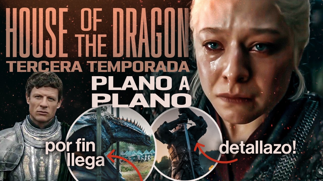 TRAILER de HOUSE OF THE DRAGON 3 | Analisis PLANO a PLANO y resumen!