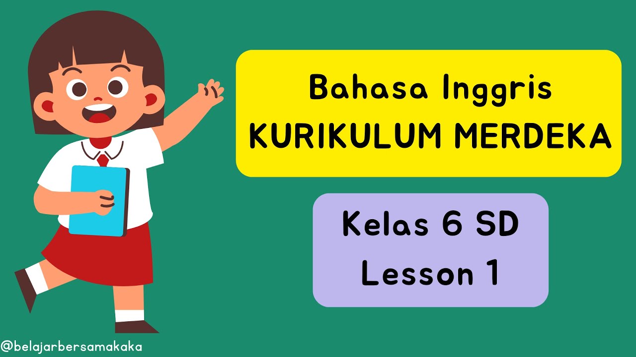 Bahasa Inggris Kelas 6 SD Kurikulum Merdeka — Lesson 1