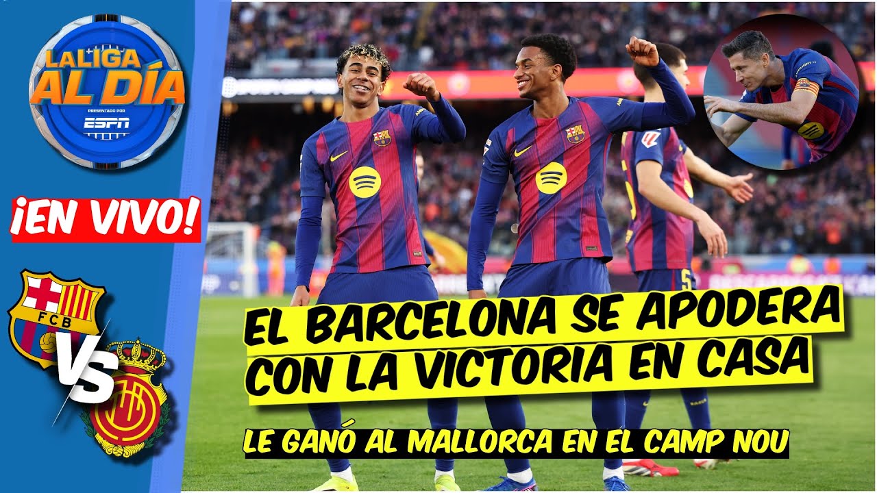 BARCELONA GOLEA al MALLORCA con GOLAZO de LAMINE y MANTIENE el LIDERATO de LA LIGA | La Liga Al Día