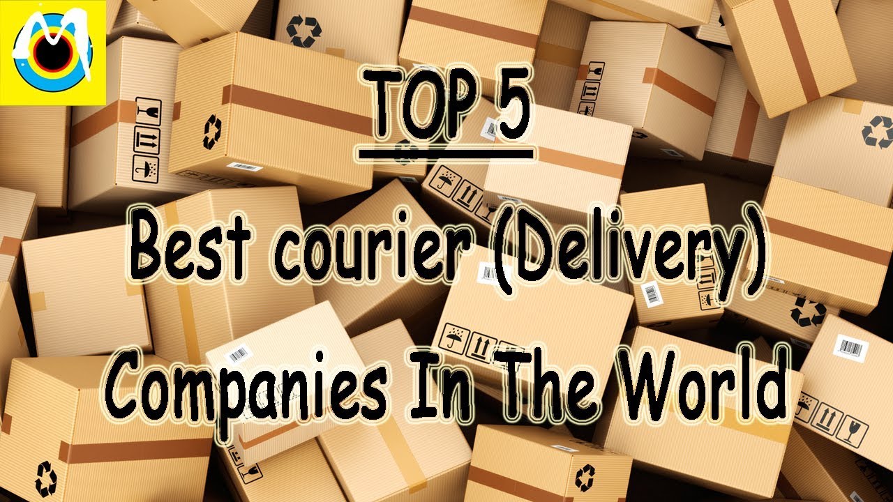 TOP 5 BEST COURIER (DELIVERY) Companies In The World