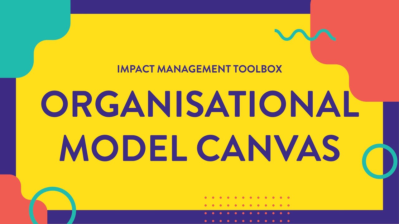 TOOL 9 - Organisational Model Canvas