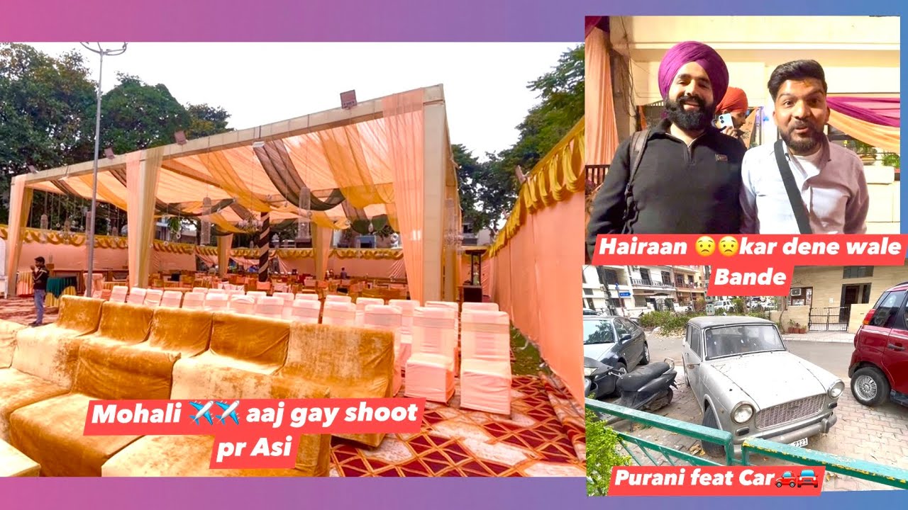 Mohali✈️✈️shoot par gay. Asi ajj Purani Car dekhi😟😟