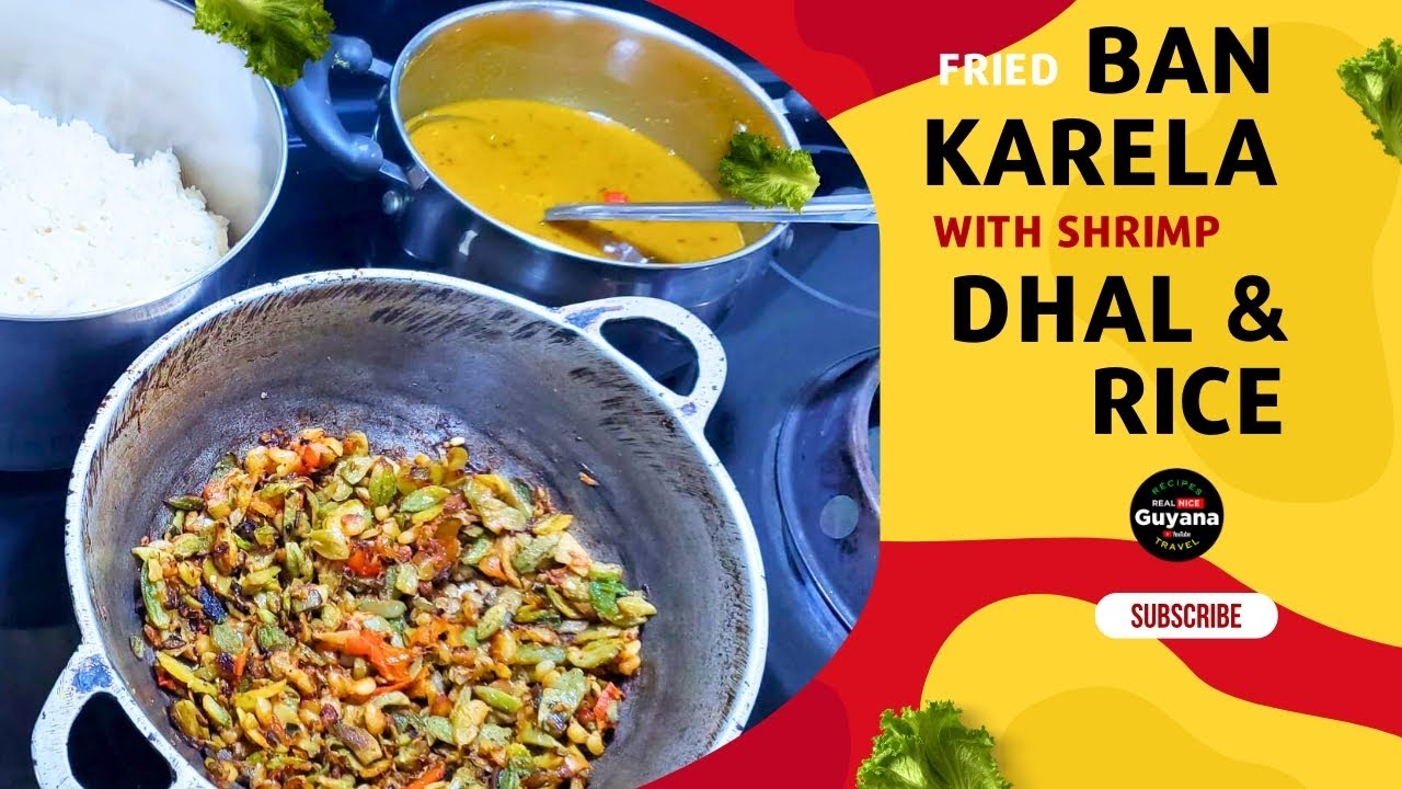 BAN KARELA WITH SHRIMP AND DHAL AND RICE RECIPE VIDEO