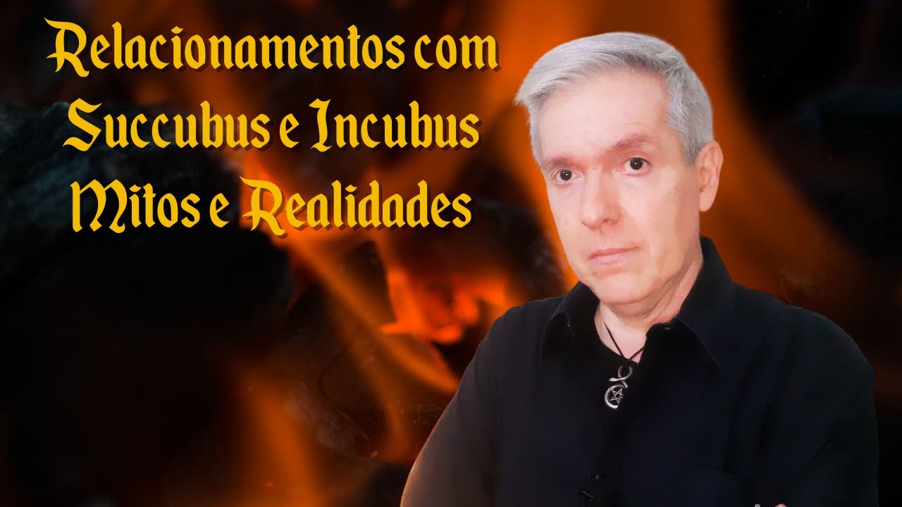 Relacionamentos com Succubus e Incubus - Mitos e realidades