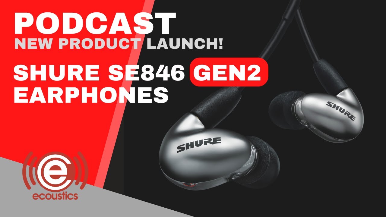 Shure SE846 Gen 2 Earphones: Everything You Need to Know