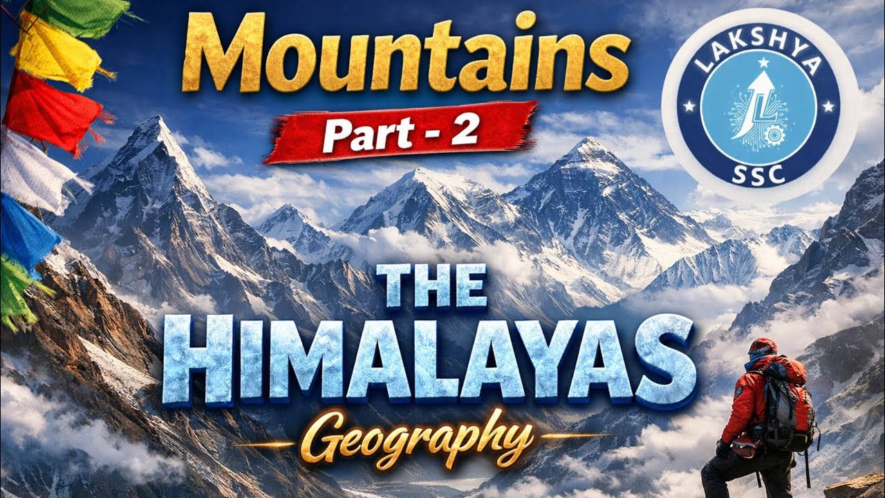 Mountains (Part -2) The Himalayas||Geography 