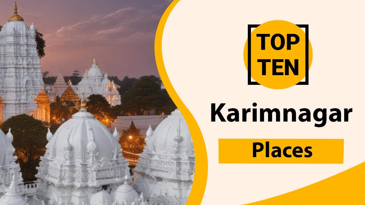 Top 10 Best Tourist Places in Karimnagar | Karimnagar Best Tourist Places | Karimnagar Places| India
