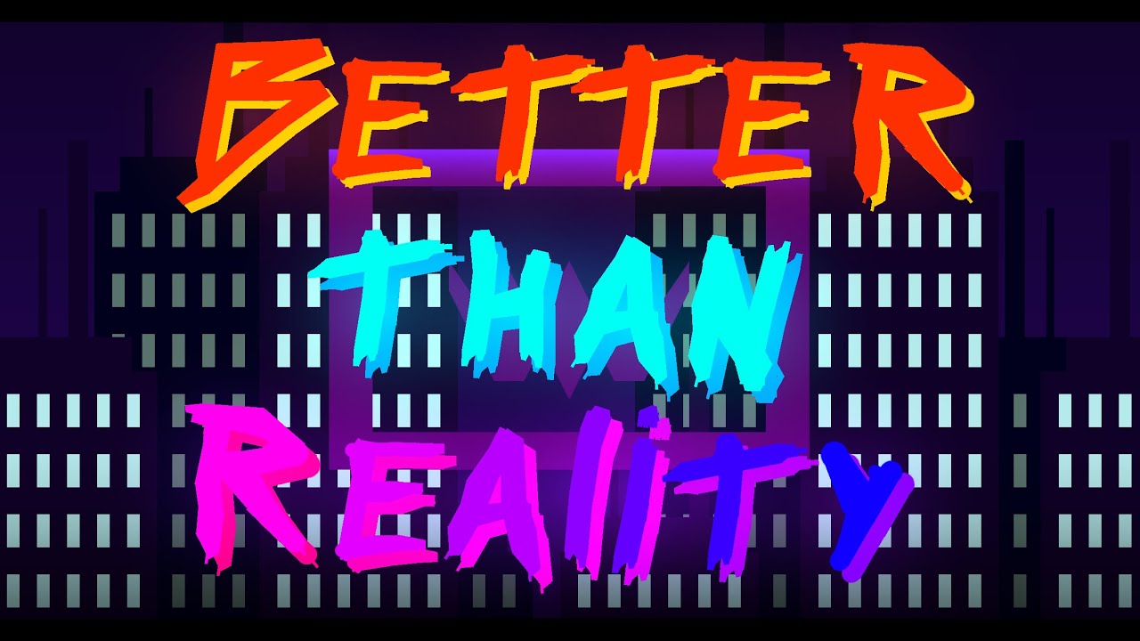 "Better Than Reality" 100% (Easy Demon) by Subwoofer | Geometry Dash